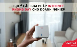 Các gói cước cáp quang Viettel cho Doanh Nghiệp tốt nhất 2026